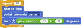 repeat (10): {dotted line; point towards (center); turn right (pick random (-90) to (90) degrees}