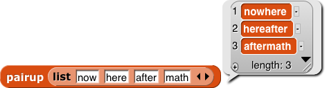 pairup(list{now, here, after, math}), reporting {nowhere, hereafter, aftermath}